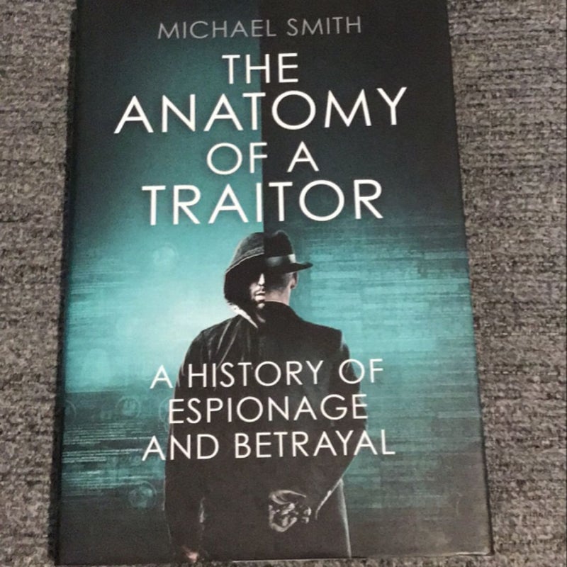 The Anatomy of a Traitor