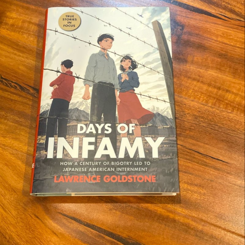 Days of Infamy: How a Century of Bigotry Led to Japanese American Internment (Scholastic Focus)