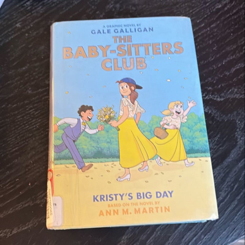 Kristy's Big Day: a Graphic Novel (the Baby-Sitters Club #6)