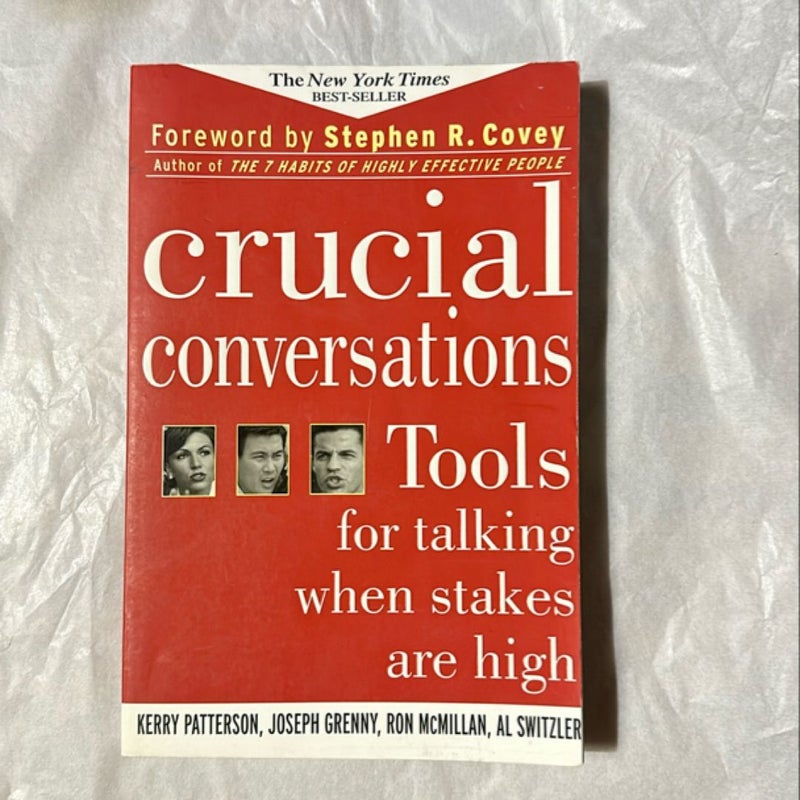 Crucial Conversations: Tools for Talking When Stakes Are High