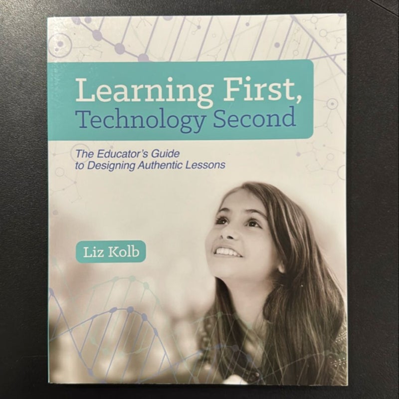 Learning First, Technology Second