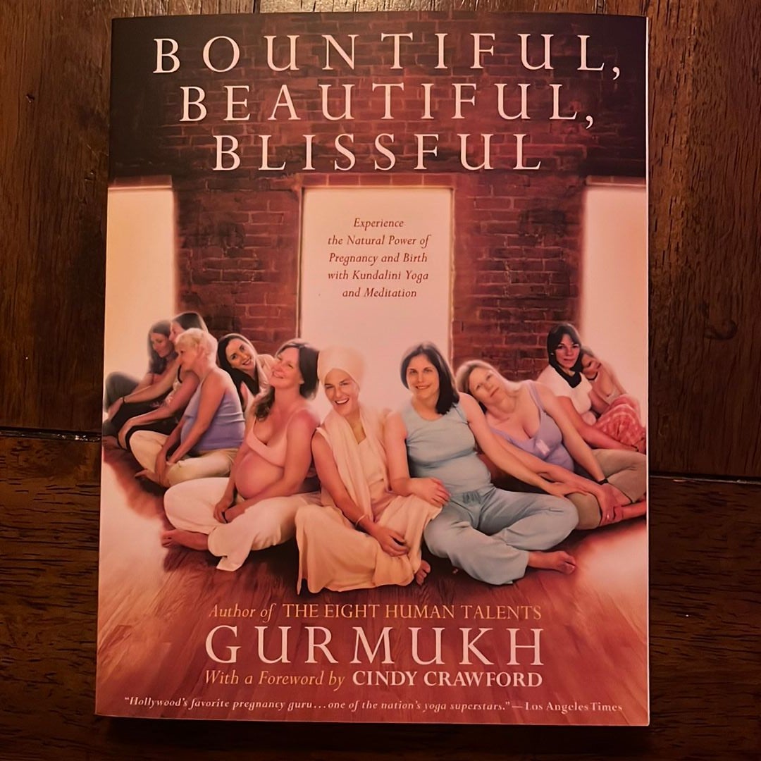 Bountiful, Beautiful, Blissful by Gurmukh Kaur Khalsa; Cindy Crawford,  Paperback | Pangobooks