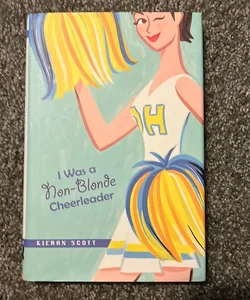 *SIGNED* I Was a Non-Blonde Cheerleader