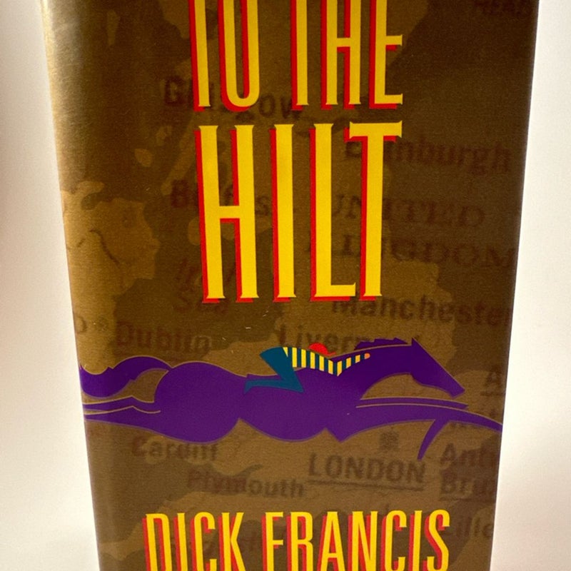 To the Hilt by Dick Francis 1st Edition (Like New) Pre-owned Hardcover