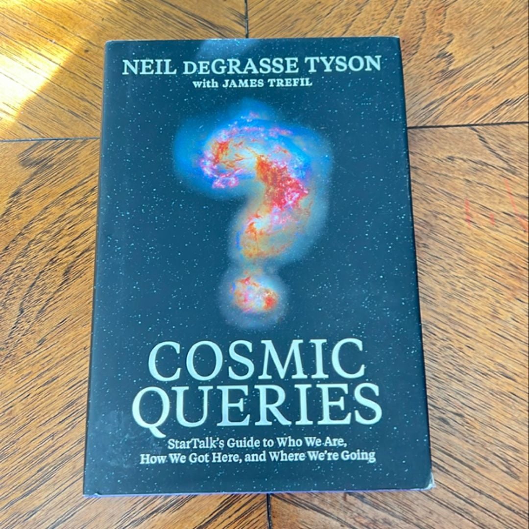 Cosmic Queries