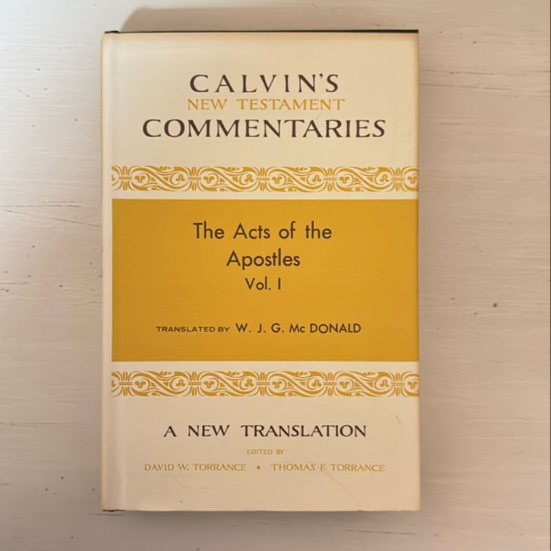 Calvin’s New Testament Commentaries - Acts Vol. I