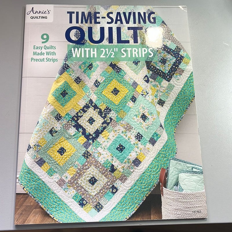 Time-Saving Quilts with 2 1/2" Strips