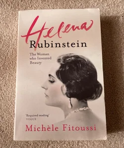 Helena Rubinstein: the Woman Who Invented Beauty