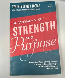 A Woman of Strength and Purpose