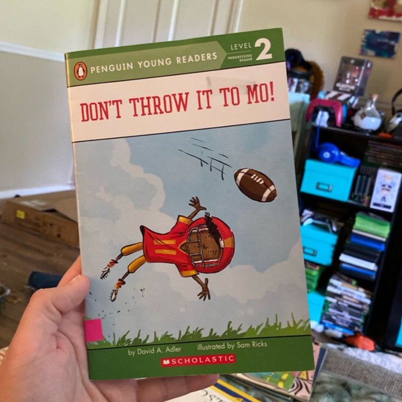 Don’t Throw it to Mo!