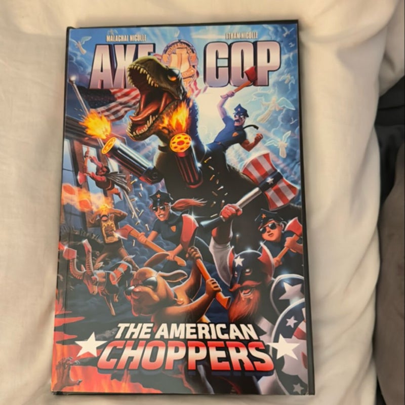 Axe Cop Volume 6: American Choppers