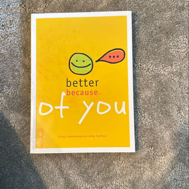 Better Because of You