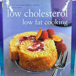 Low Cholesterol, Low Fat Cooking