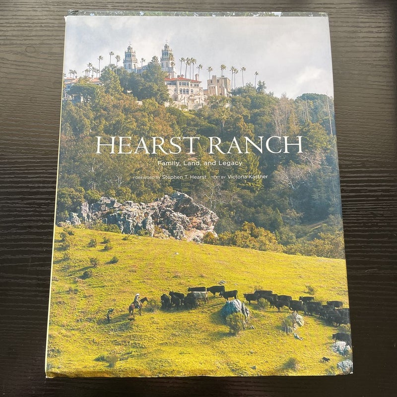 Hearst Ranch Family, Land, and Legacy by Victoria Kastner, Hardcover