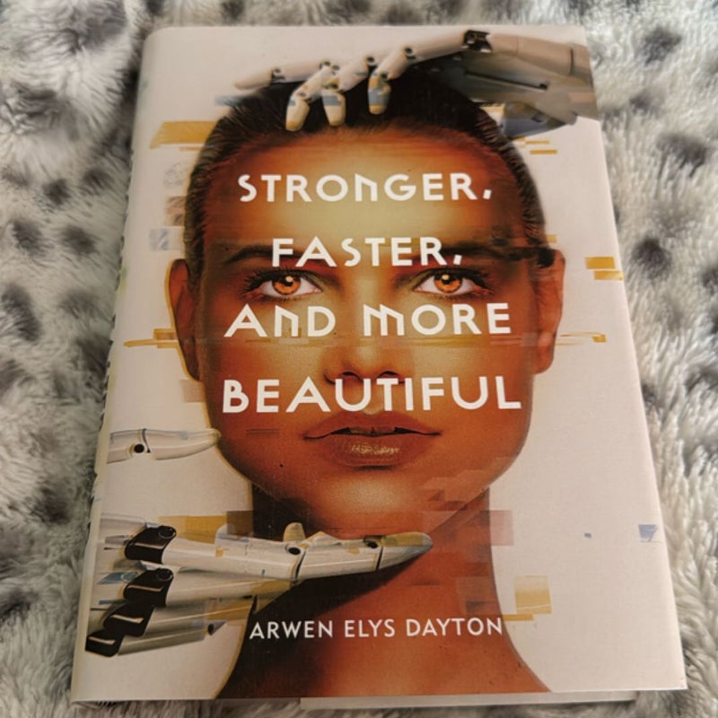 Stronger, Faster, and More Beautiful