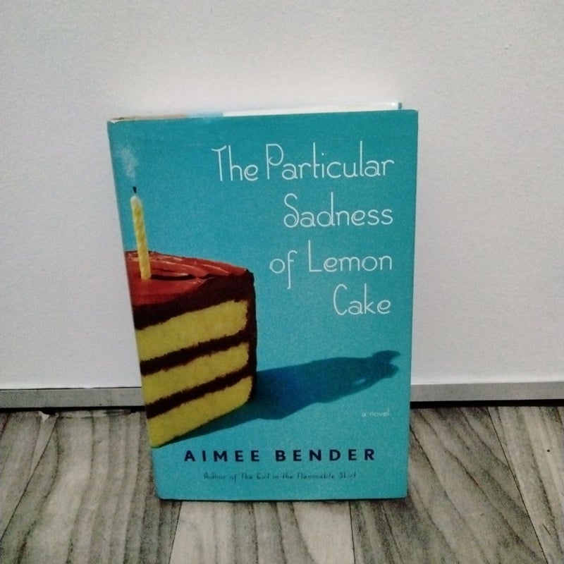 The Particular Sadness of Lemon Cake