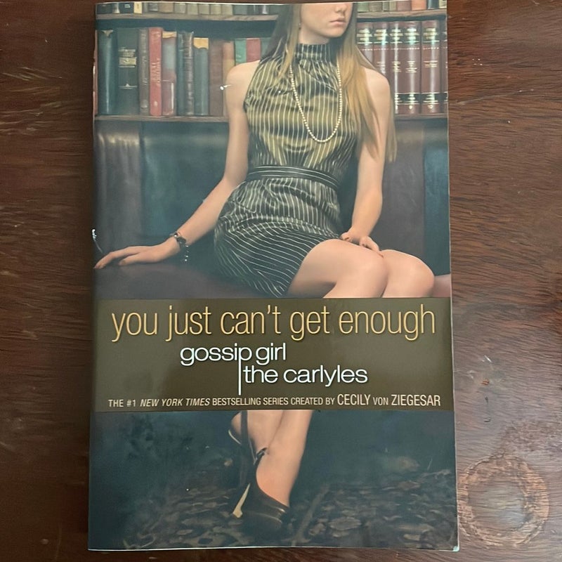 Gossip Girl: the Carlyles: You Just Can't Get Enough