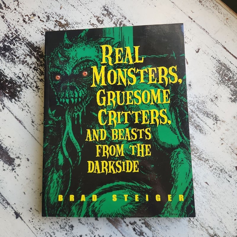 Real Monsters, Gruesome Critters, and Beasts from the Darkside