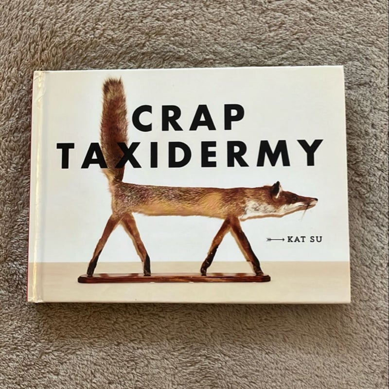 Crap Taxidermy