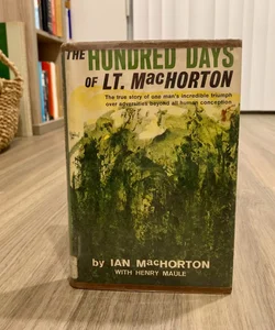 The Hundred Days of LT. MacHorton