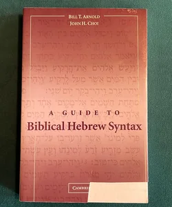 A Guide to Biblical Hebrew Syntax
