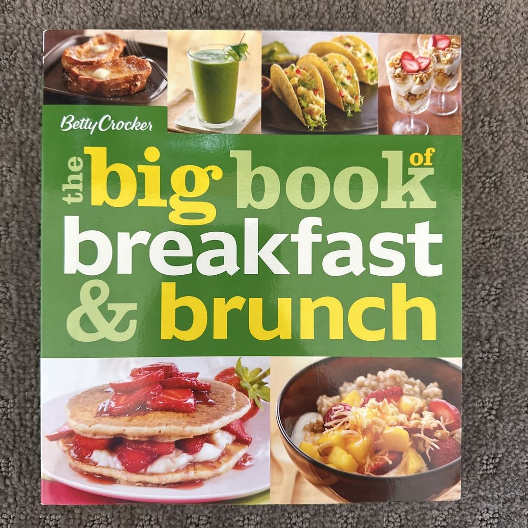 Betty Crocker the Big Book of Breakfast and Brunch
