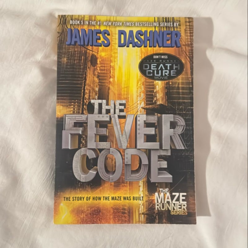 The Fever Code (Maze Runner, Book Five; Prequel)