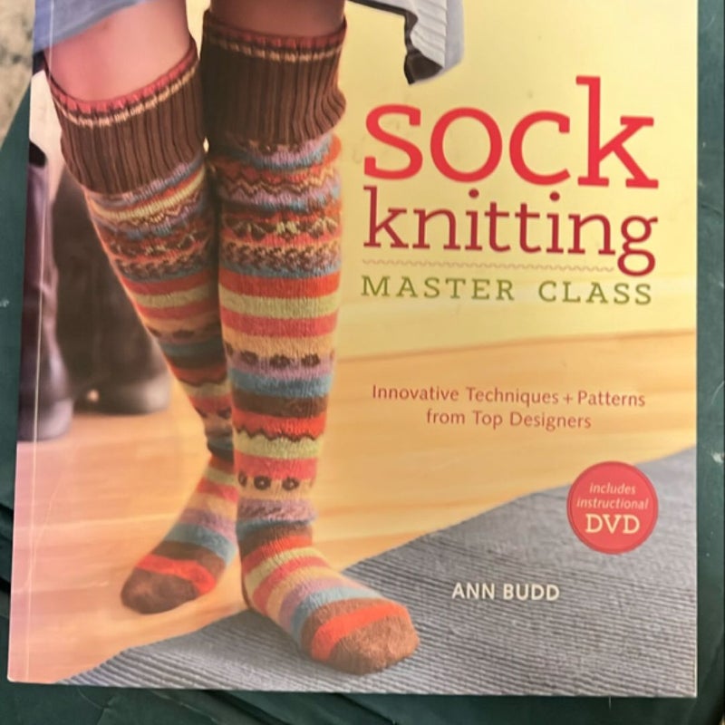 Sock Knitting Master Class