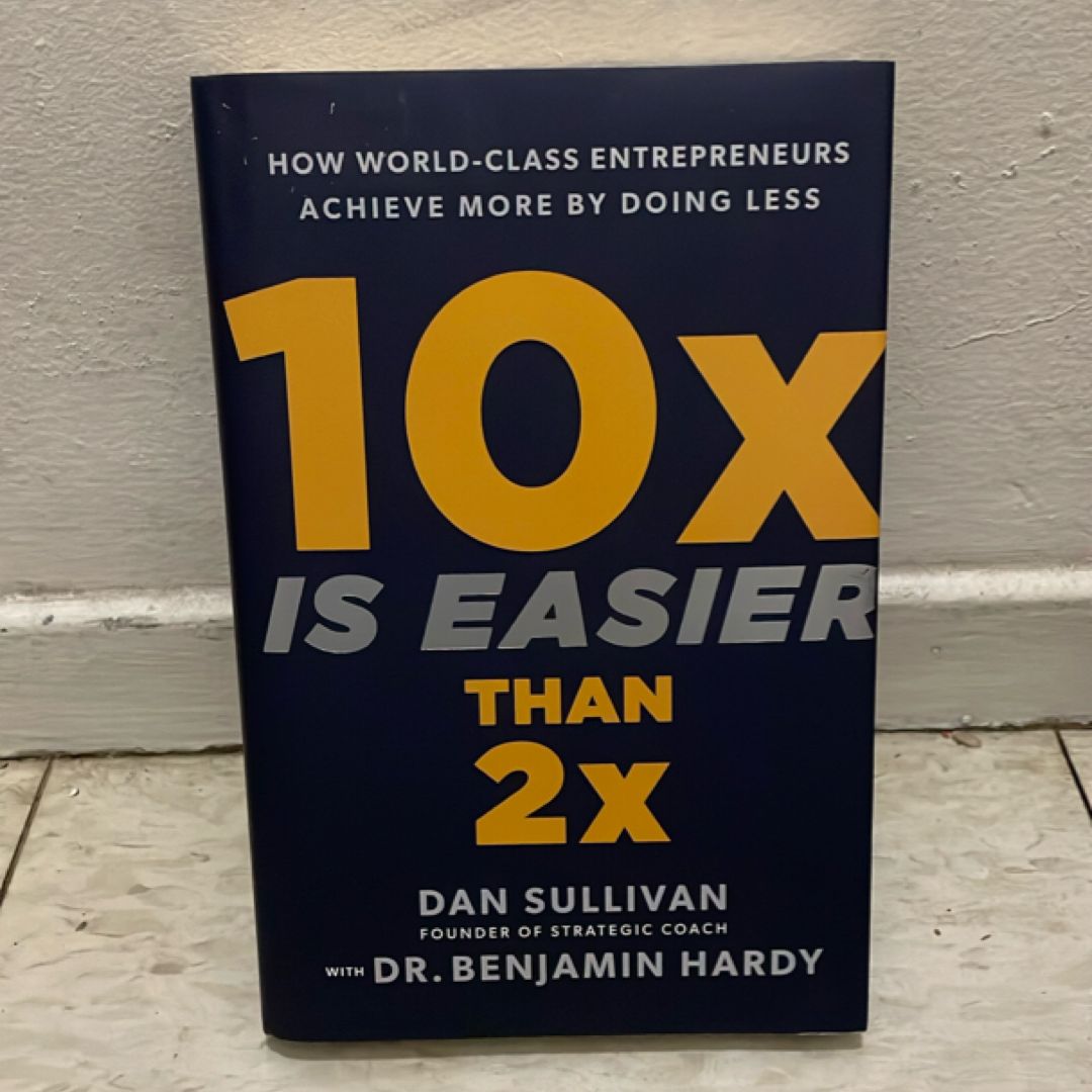 10x Is Easier Than 2x