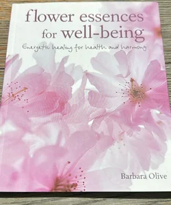 Flower Essences for Well-Being