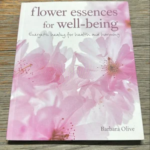 Flower Essences for Well-Being
