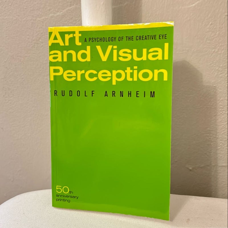 Art and Visual Perception, Second Edition (50th Anniversary printing)