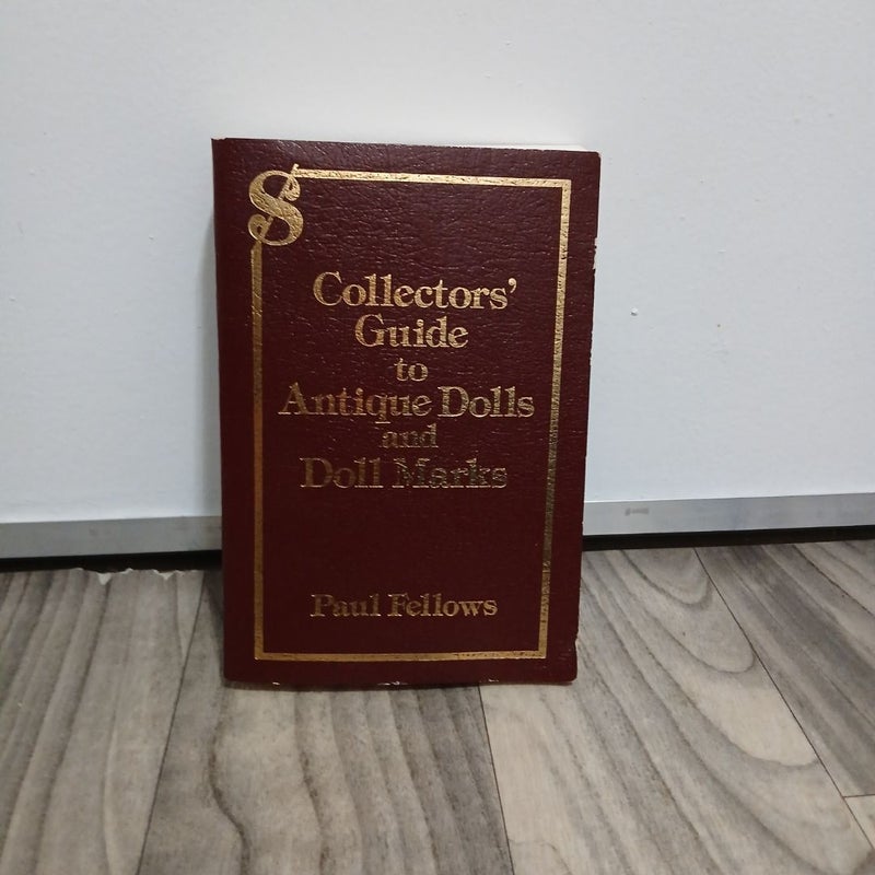 Collectors' Guide to Antique Dolls and Doll Marks