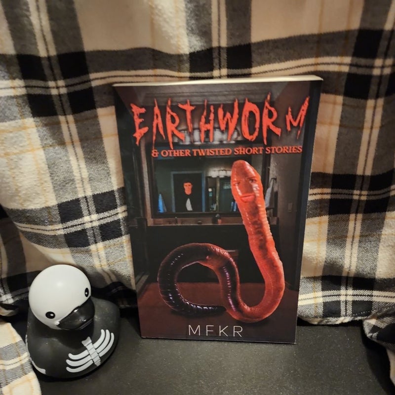 Earthworm and Other Twisted Short Stories