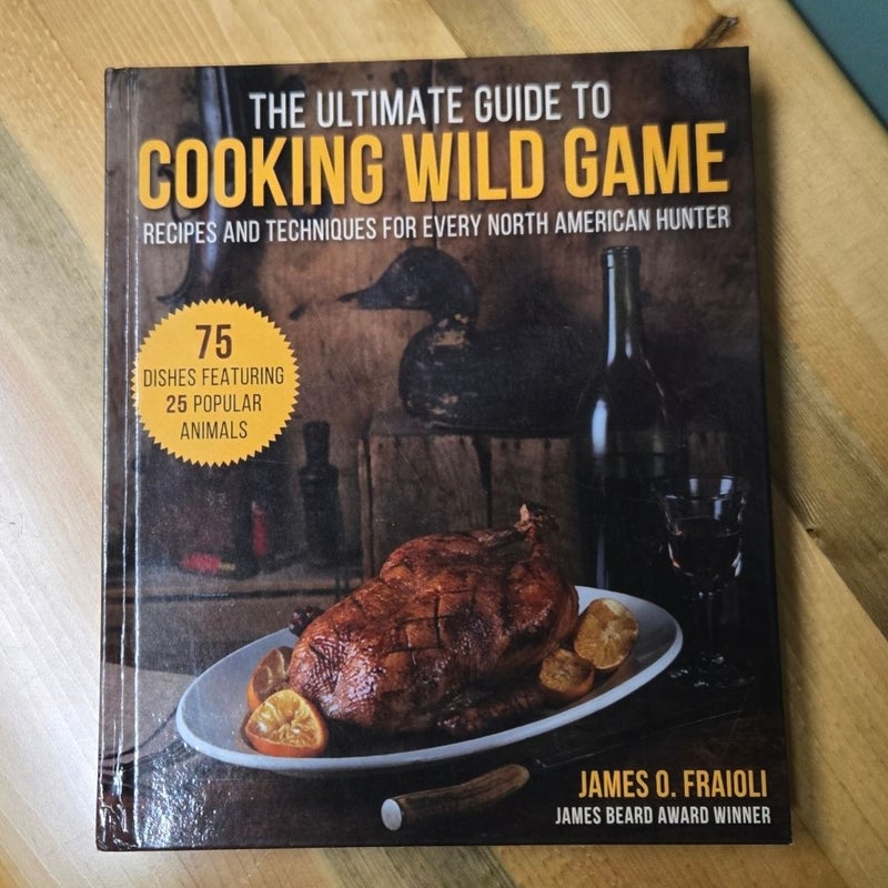 The Ultimate Guide to Cooking Wild Game