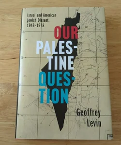 Our Palestine Question