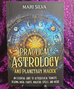 Practical Astrology and Planetary Magick