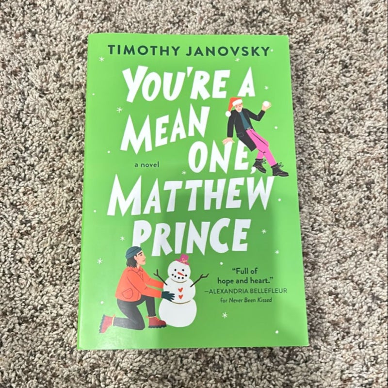 You're a Mean One, Matthew Prince