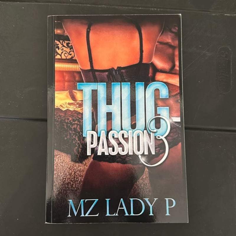 Thug Passion 3