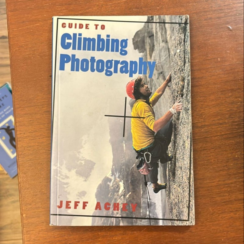 Guide to Climbing Photography