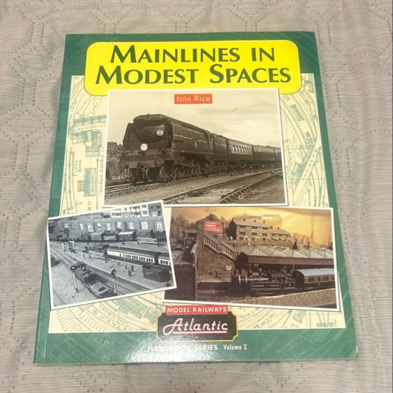 Mainlines in Modest Spaces