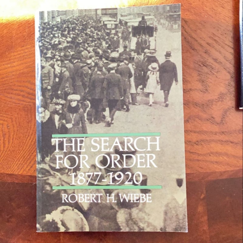 The Search for Order, 1877-1920