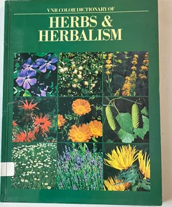 VNR Color Dictionary of Herbs & Herbalism