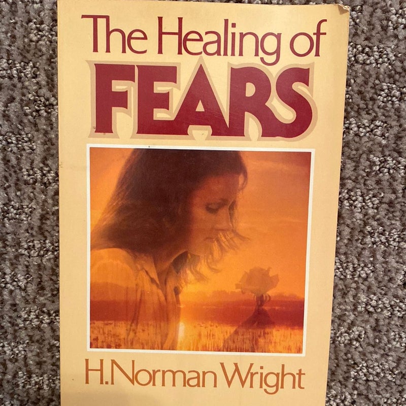 The Healing of Fears
