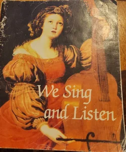 We Sing and Listen