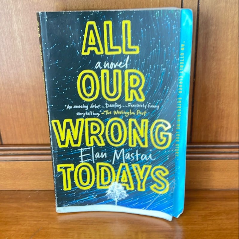 All Our Wrong Todays