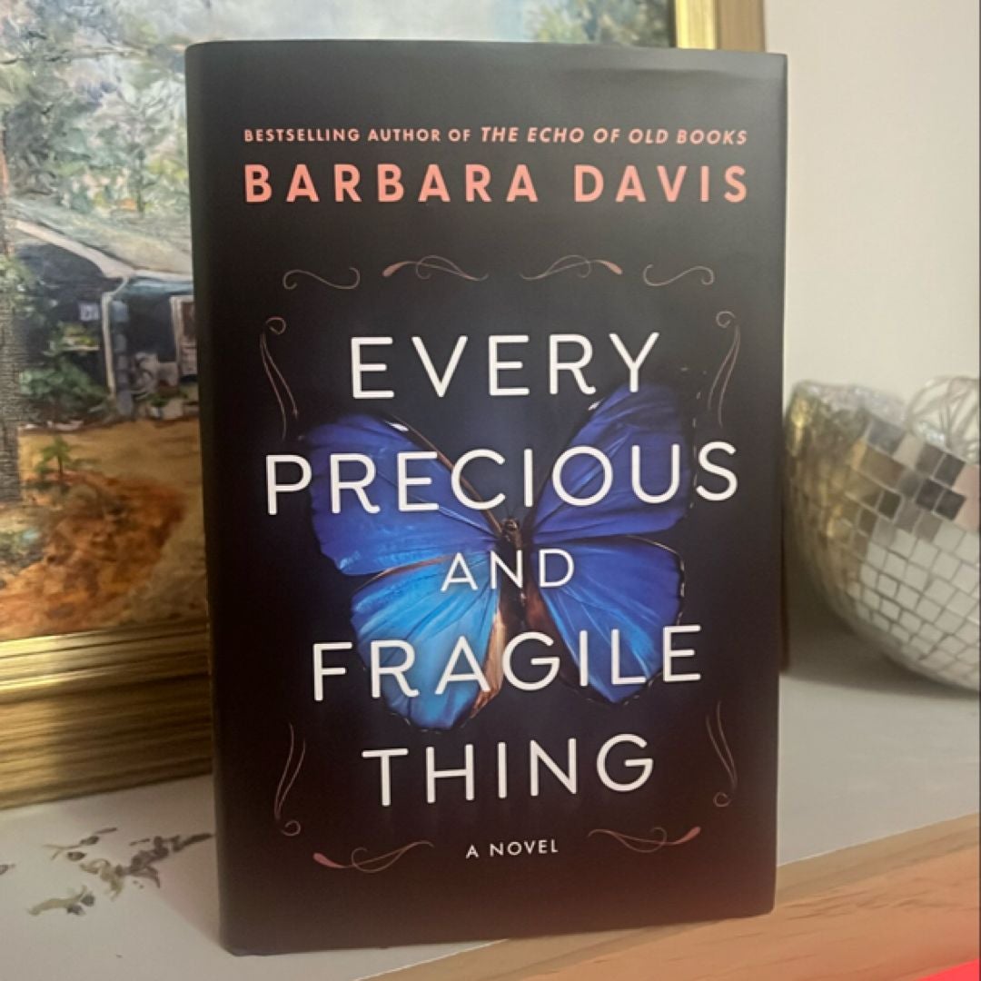 Every Precious and Fragile Thing