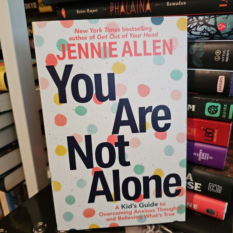 You Are Not Alone