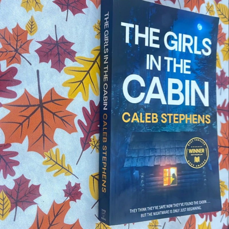 The GIRLS in the CABIN an Absolutely Unputdownable Psychological Thriller Packed with Heart-Stopping Twists