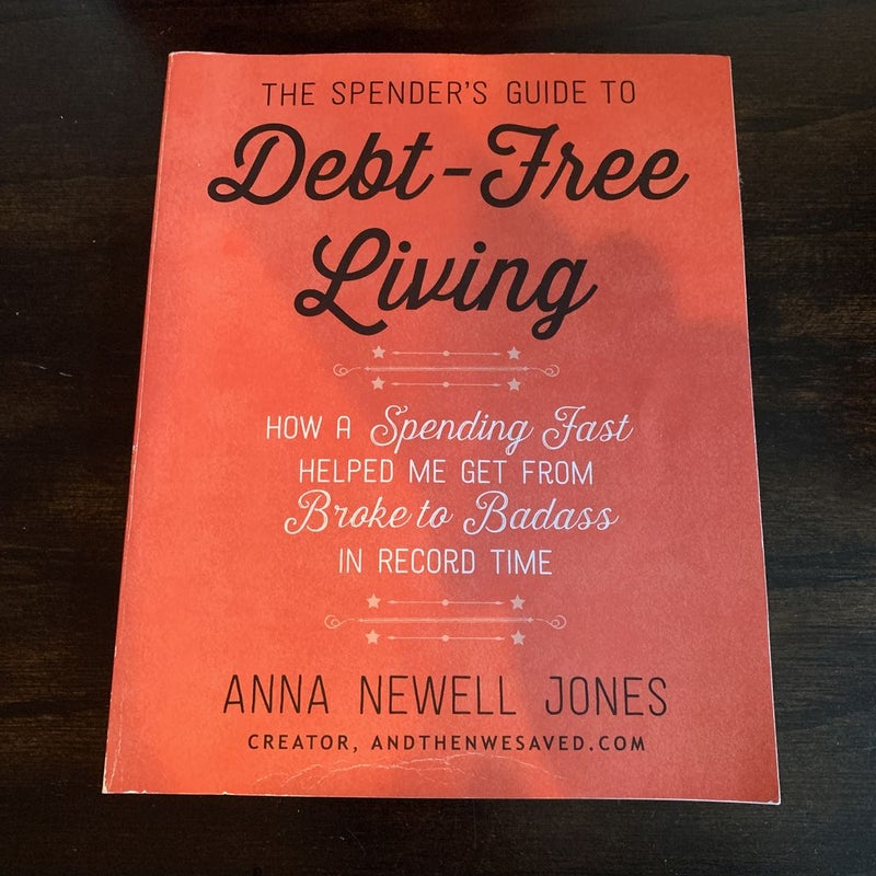 The Spender's Guide to Debt-Free Living